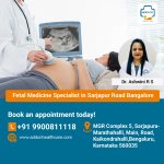 Fetal Medicine Specialist in Sarjapur Road Bangalore.jpg